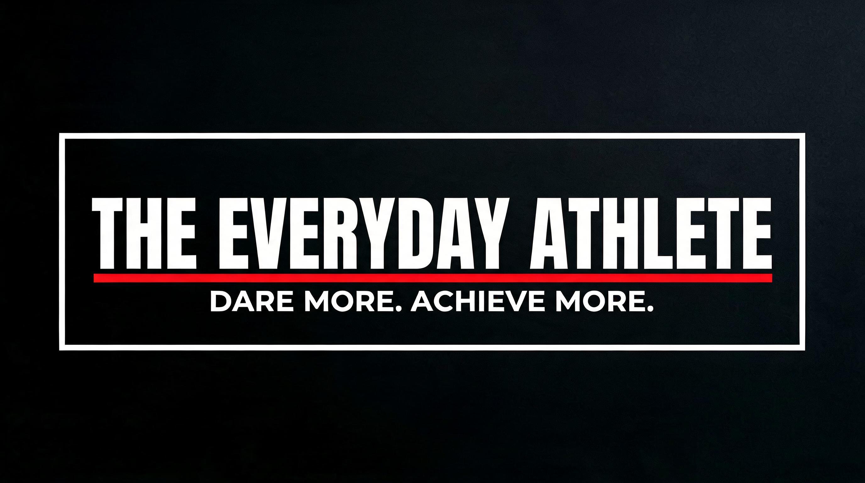 The Everyday Athlete